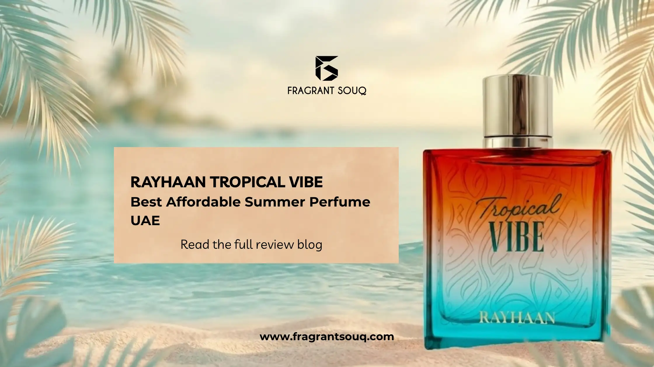 Banner-Image-of-Rayhaan-Tropical-Vibe-Best-Summer-Perfume-in-UAE-Fragrant-Souq