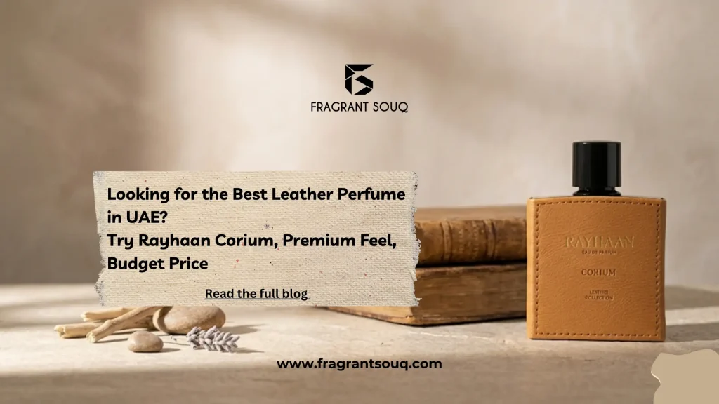Rayhaan Corium Review: The Best Budget Leather Perfume in UAE?