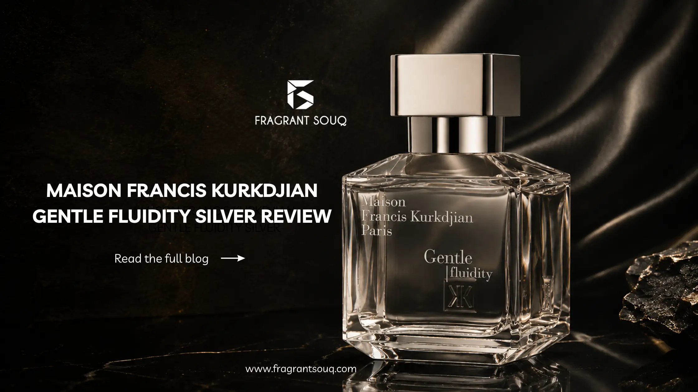 Banner-Image-of-Maison-Francis-Kurkdjian-Gentle-Fluidity-Silver-Review-Fragrant-Souq