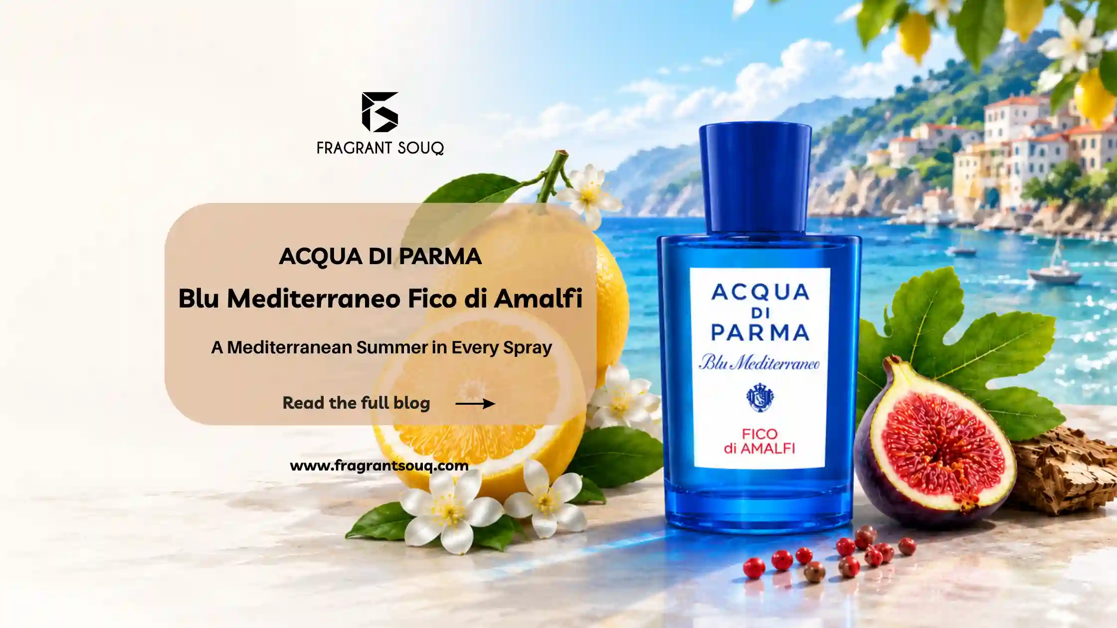 Acqua-di-Parma-Blu-Mediterraneo-Fico-di-Amalfi-luxury-summer-Fragrant-Souq