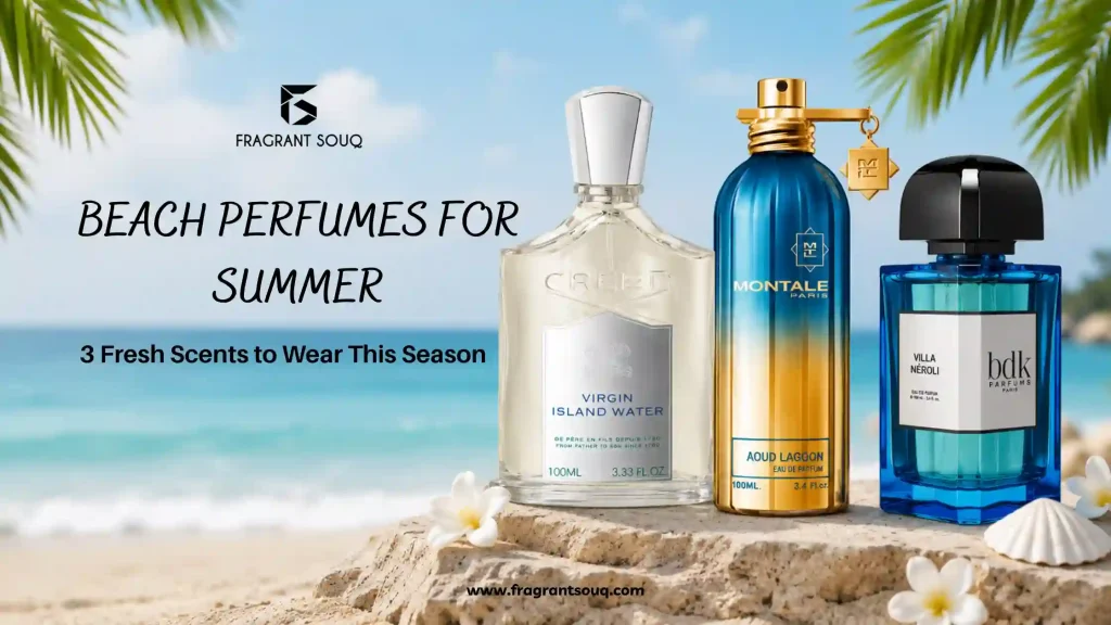 banner-image-beach-perfumes-for-summer-creed-virgin-bdk-montale-fragrant-souq